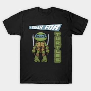 I break for turtles Leonardo T-Shirt